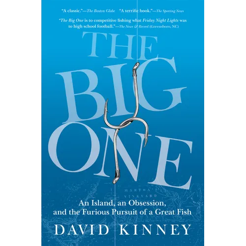 The Big One: An Island, an Obsession, and the Furious Pursuit of a Great Fish