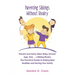 Parenting Siblings Without Rivalry: Prevent and Solve (New Baby, School Age, Twin, ...) Sibling Rivalry. The Practical Guide to Raising Best Buddies a