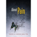 About Pain: For Those Who Suffer and Their Caregivers