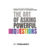 The Art of Asking Powerful Questions.: Black and White Perspectives: Adding Color to Conversations.