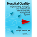 Hospital Quality: Implementing, Managing, and Sustaining an Effective Quality Management System