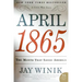 April 1865: The Month That Saved America