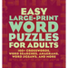 Easy Large-Print Word Puzzles for Adults: 160+ Crosswords, Word Searches, Anagrams, Word Jigsaws, and More