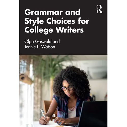 Grammar and Style Choices for College Writers