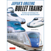Japan's Amazing Bullet Trains: The History and Technology of the World's First High-Speed Rail Network