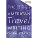 The Best American Travel Writing 2018