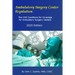 Ambulatory Surgery Center Regulation: The CMS Conditions for Coverage for Ambulatory Surgery Centers