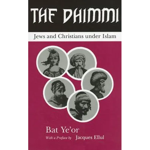 The Dhimmi: Jews & Christians Under Islam
