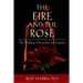 The Fire and the Rose: The Wedding of Spirituality and Sexuality [Paperback]