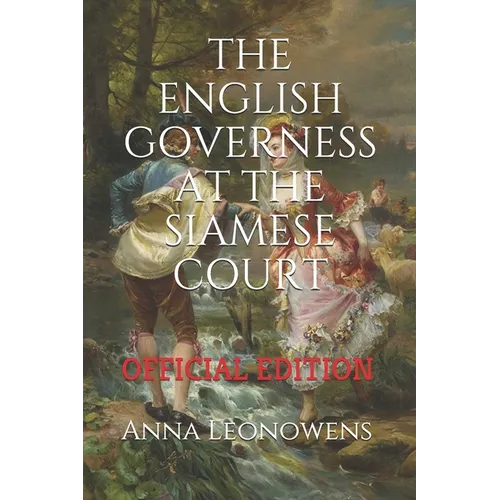 The English Governess at the Siamese Court: (Official Edition)