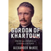 Gordon of Khartoum: From the Crimea to China to Sudan