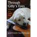 Through Gilly's Eyes: Memoirs of a Guide Dog