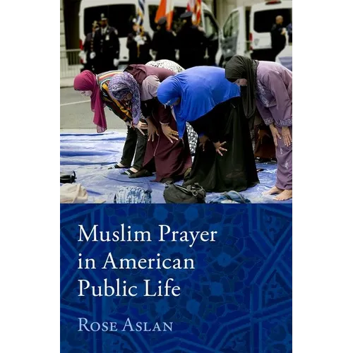 Muslim Prayer in American Public Life