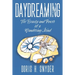 Daydreaming: The Beauty and Power of a Wandering Mind