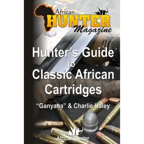 Hunter's Guide to Classic African Cartridges