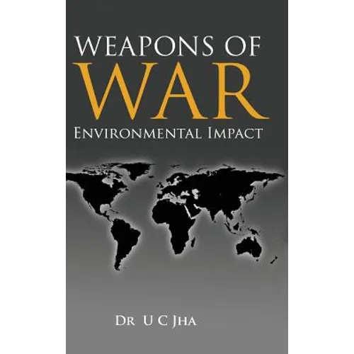 Weapons of War: Environmental Impact