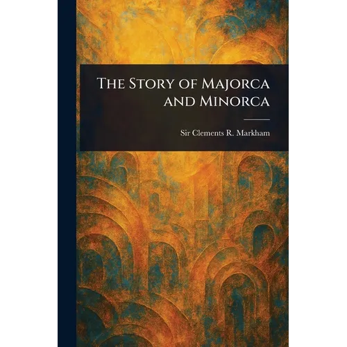 The Story of Majorca and Minorca