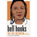 Bell Hooks: The Last Interview: And Other Conversations