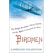 Birdmen: The Wright Brothers, Glenn Curtiss, and the Battle to Control the Skies