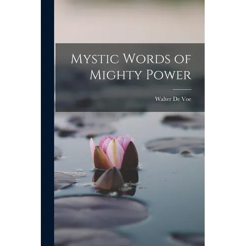 Mystic Words of Mighty Power