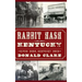 Rabbit Hash, KY: River Born, Kentucky Bred