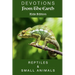 Devotions From The Earth Kids Edition - Reptiles & Small Animals