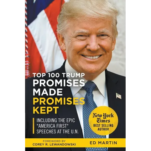 Top 100 Trump Promises Made Promises Kept