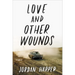 Love and Other Wounds: Stories
