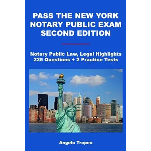 Pass the New York Notary Public Exam Second Edition