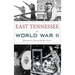 East Tennessee in World War II