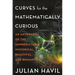 Curves for the Mathematically Curious: An Anthology of the Unpredictable, Historical, Beautiful and Romantic