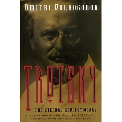 Trotsky: The Eternal Revolutionary