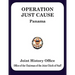 Operation Just Cause: The Planning and Execution of Joint Operations in Panama