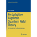Perturbative Algebraic Quantum Field Theory: An Introduction for Mathematicians