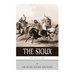 Native American Tribes: The History and Culture of the Sioux