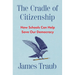 The Cradle of Citizenship: How Schools Can Help Save Our Democracy