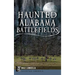 Haunted Alabama Battlefields