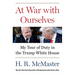 At War with Ourselves: My Tour of Duty in the Trump White House