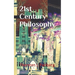21st Century Philosophy: The Revolution and Counter-Culture in Philosophy and Eastern Thought That Have Swept Academia, Media, and Everyday Lif