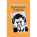 Understanding Raymond Carver