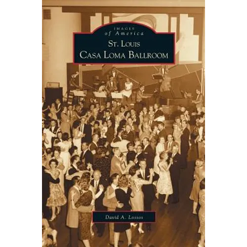 St. Louis Casa Loma Ballroom