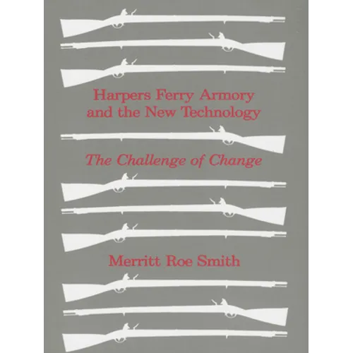 Harpers Ferry Armory and the New Technology: American Thought and Culture 1680-1760
