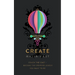 Create: Crack the Cast - Become the Creative Leader You Want to Be