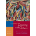 Creating with Others: The Practice of Imagination in Life, Art, and the Workplace