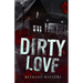 Dirty Love (Alternate Cover Edition)