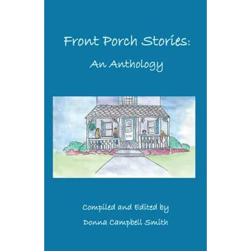 Front Porch Stories: An Anthology