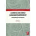 Learning-Oriented Language Assessment: Putting Theory into Practice