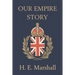 Our Empire Story (Yesterday's Classics)