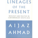 Lineages of the Present: Ideology and Politics in Contemporary South Asia