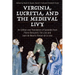 Verginia, Lucretia, and the Medieval Livy: An Edition and Translation of Episodes from Pierre Bersuire's Tite-Live and Jean de Meun's Roman de la Rose